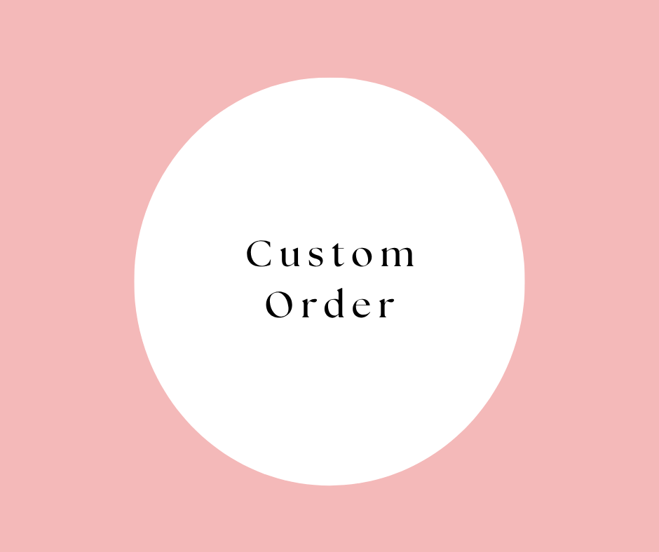 Custom Order